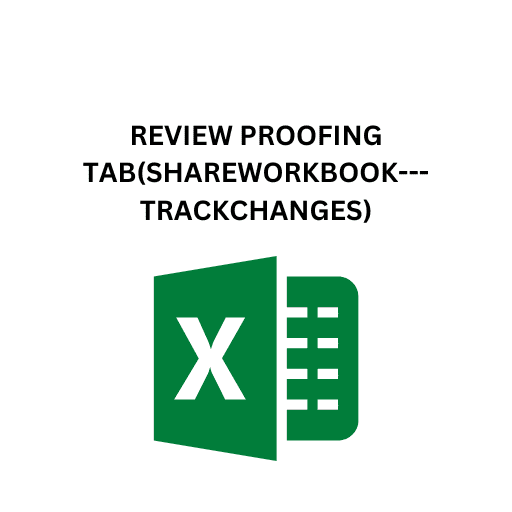 42.REVIEW PROOFING TAB(SHAREWORKBOOK---TRACKCHANGES)